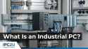 Was ist ein Industrie-PC? Ein umfassender technischer Leitfaden