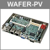 IPC2U informiert: Das 3.5“ WAFER-PV-D4252/N4552/D5252 Intel Atom Embedded Board für breites Temperaturspektrum!